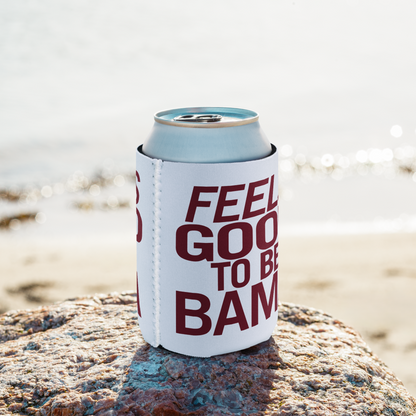 FEELS GOOD TO BE BAMA - CAN COOLER, STANDARD 12 OZ.